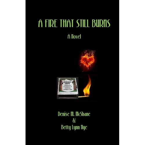 A Fire That Still Burns