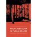 Multilingualism in Public Spaces: Empowering and Transforming Communities