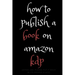 how to publish a book on amazon kdp