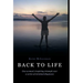 Back to Life: One woman's inspiring triumph over a series of terminal diagnoses