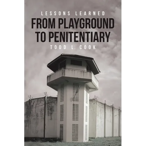 Lessons Learned: From Playground to Penitentiary