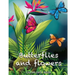 Butterflies and flowers coloring book