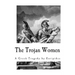 The Trojan Women