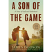 A Son of the Game: A Story of Golf, Going Home, and Sharing Life's Lessons
