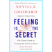 Feeling Is the Secret: The Classic Guide to Creating the Life You Desire