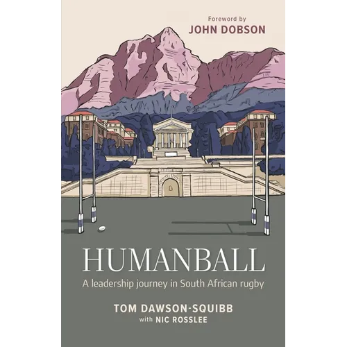 Humanball: A leadership journey in South African rugby