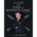 The Life and Times of Winston Karel: Heart of a Warrior