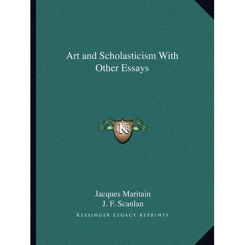 Art and Scholasticism With Other Essays