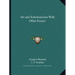 Art and Scholasticism With Other Essays