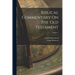 Biblical Commentary On The Old Testament; Volume 1