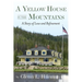 A Yellow House In The Mountains