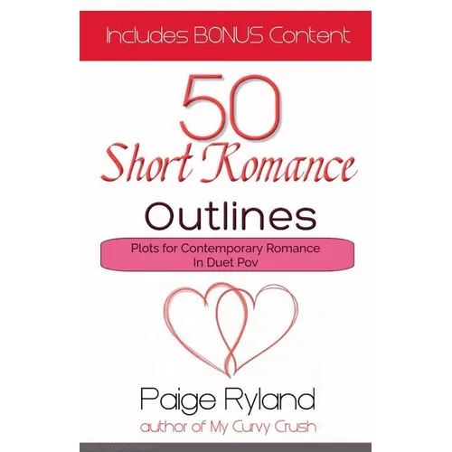 50 Short Romance Outlines Plots for Contemporary Romance In Duet Pov