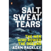 Salt, Sweat, Tears: The Men Who Rowed the Oceans