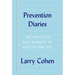 Prevention Diaries: The Practice and Pursuit of Health for All