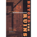 Beyond the Ruins: The Meanings of Deindustrialization
