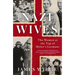 Nazi Wives: The Women at the Top of Hitler's Germany