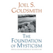The Foundation of Mysticism: Spiritual Healing Principles of the Infinite Way