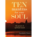 Ten Mantras for Your Soul