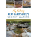 Fly Fishing New Hampshire's Secret Waters
