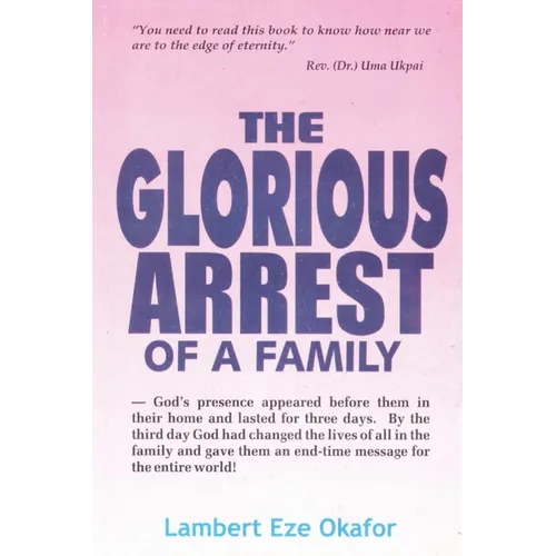 The Glorious Arrest of a Family