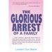 The Glorious Arrest of a Family