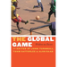 The Global Game: Writers on Soccer
