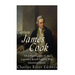Captain James Cook: The Life and Legacy of the Legendary British Explorer Who Discovered Hawaii