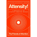 Attensity!: A Manifesto of the Attention Liberation Movement