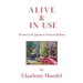 Alive and In Use: Poems in the Japanese Form of Haibun