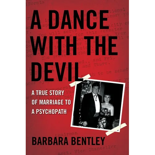 A Dance with the Devil: A True Story of Marriage to a Psychopath