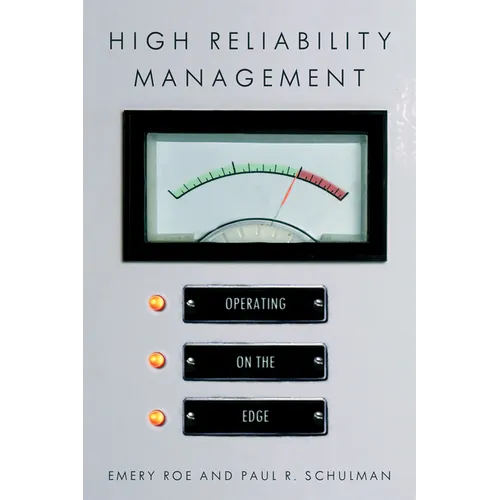 High Reliability Management: Operating on the Edge