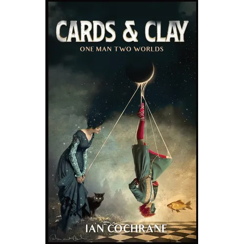 Cards and Clay: one man two worlds