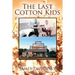 The Last Cotton Kids