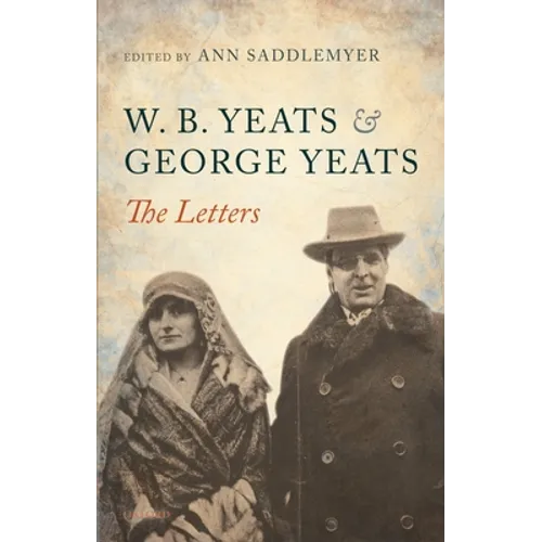 W. B. Yeats & George Yeats-The Letters