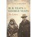 W. B. Yeats & George Yeats-The Letters