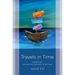 Travels in Time: Essays on Collective Memory in Motion