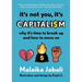 It's Not You, It's Capitalism: Why It's Time to Break Up and How to Move on