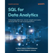 SQL for Data Analytics - Fourth Edition: Analyze data effectively, uncover insights and master advanced SQL for real-world applications