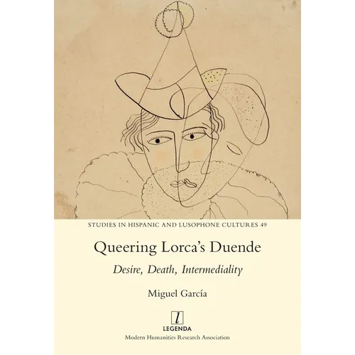 Queering Lorca's Duende: Desire, Death, Intermediality