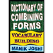 Dictionary of Combining Forms: Vocabulary Building
