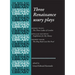 Three Renaissance Usury Plays: The Three Ladies of London, Englishmen for My Money, the Hog Hath Lost His Pearl