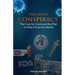 The Covid Conspiracy: The Cure for Covid and the Plot to Hide it from the World