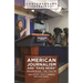 American Journalism and Fake News: Examining the Facts