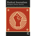 Radical Journalism: Resurgence, Reform, Reaction
