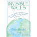 Invisible Walls: Why We Ignore the Damage We Inflict on the Planet--And Ourselves