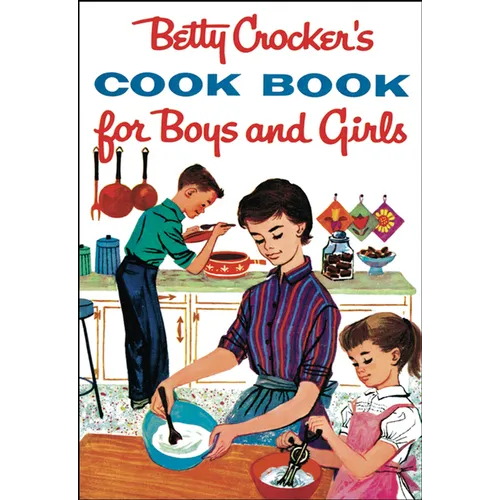 Betty Crocker's Cookbook for Boys and Girls