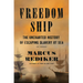 Freedom Ship: The Uncharted History of Escaping Slavery by Sea