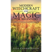 Modern Witchcraft and Magic for Beginners: A Guide to Traditional and Contemporary Paths, with Magical Techniques for the Beginner Witch