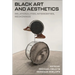 Black Art and Aesthetics: Relationalities, Interiorities, Reckonings