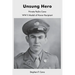 Unsung Hero: Private Pedro Cano WW II Medal of Honor Recipient